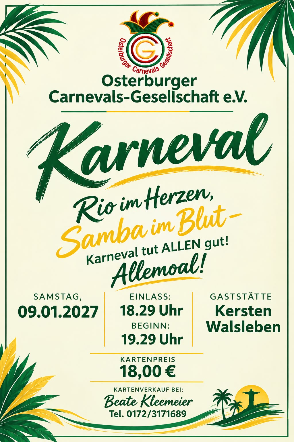 Karneval der Osterburger Carnevals-Gesellschaft e.V. am 09.01.2027. Einlass 18:29 Uhr, Beginn 19:29 Uhr. Kartenpreis 18 Euro. Kartenverkauf bei Beate Kleemeier, Telefon 0172 3171689.